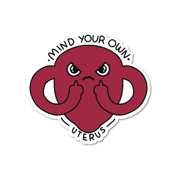 Mind Your Own Uterus  Feminist Sticker