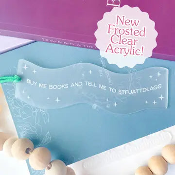 Buy Me Books And Tell Me To STFUATTDLAGG Frosted Wavy Bookmark