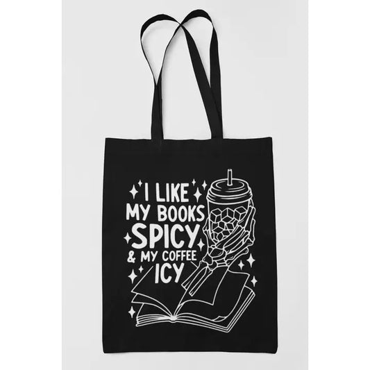 I Like My Books Spicy and My Coffee Icy Book Tote