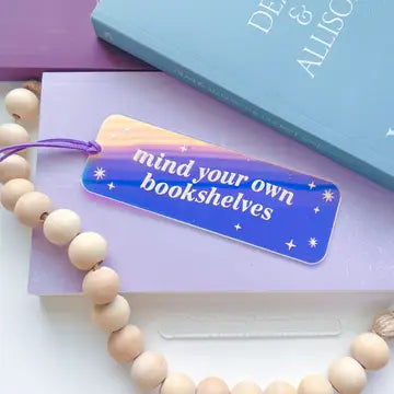 Mind Your Own Bookshelves Shiny Iridescent Bookmark