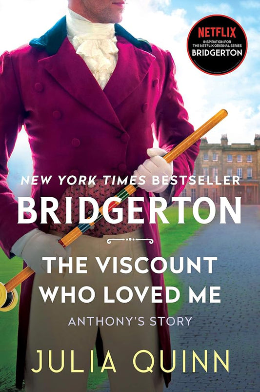 The Viscount Who Loved Me: Anthony's Story, The Inspriation for Bridgerton Season Two (Bridgertons, 2) cover image