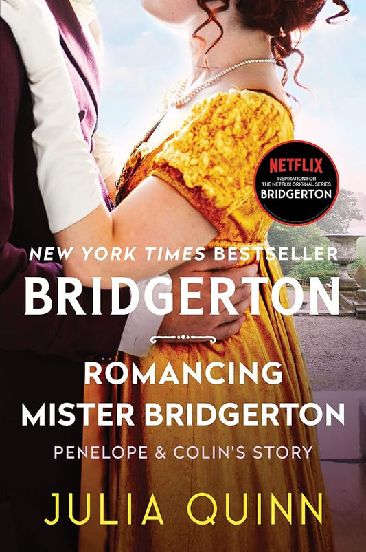 Romancing Mister Bridgerton: Penelope & Colin's Story, The Inspiration for Bridgerton Season Three (Bridgertons, 4) cover image