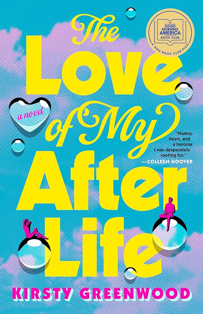 The Love of My Afterlife: A GMA Book Club Pick cover image