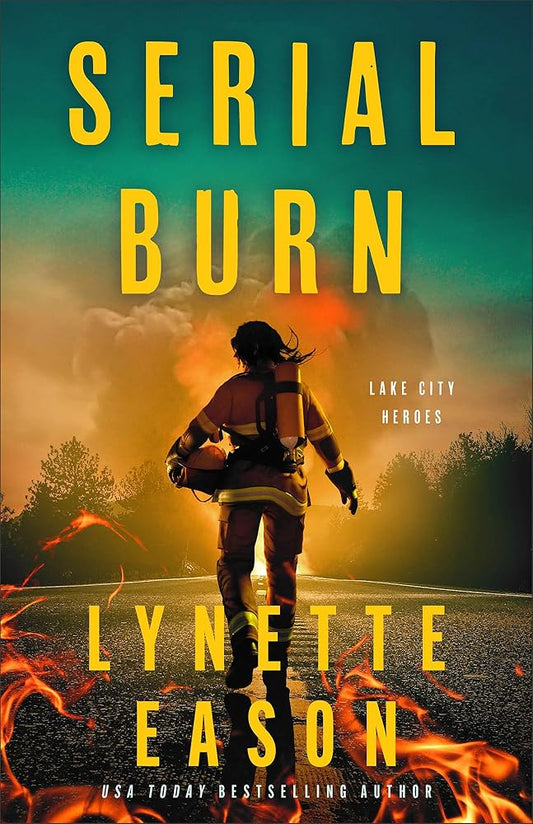 Serial Burn: (Christian Suspense Thriller with Mystery and Clean Romance with an FBI Agent and Fire Marshal) cover image