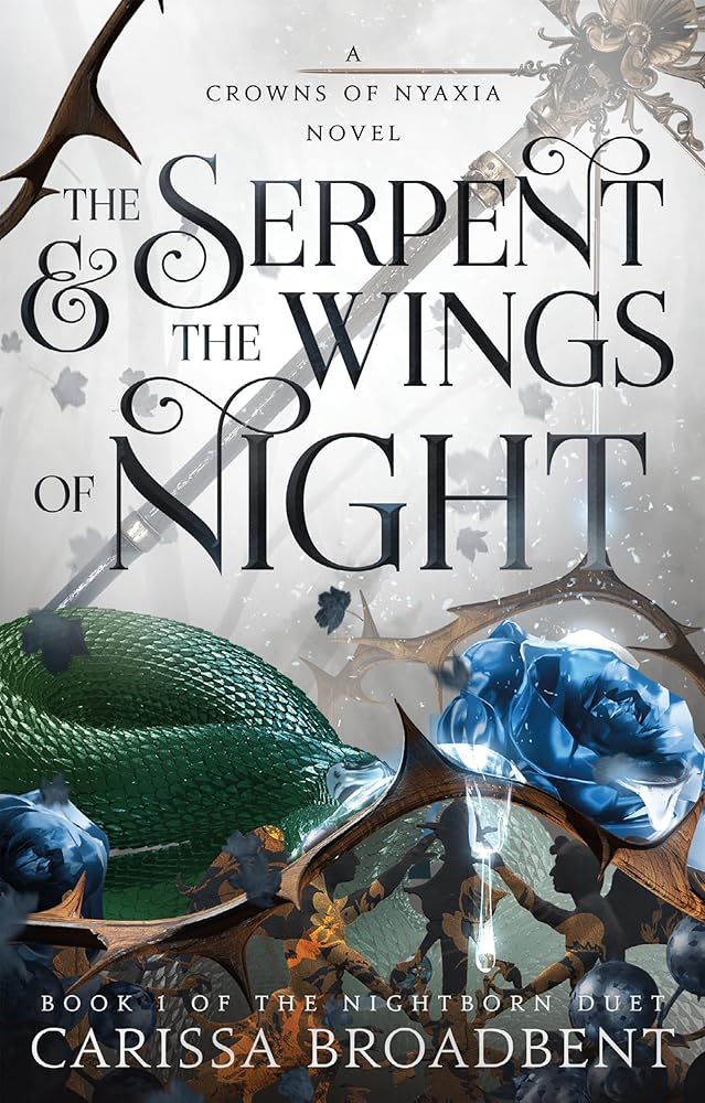 The Serpent & the Wings of Night: Book 1 of the Nightborn Duet (Crowns of Nyaxia, 1) cover image