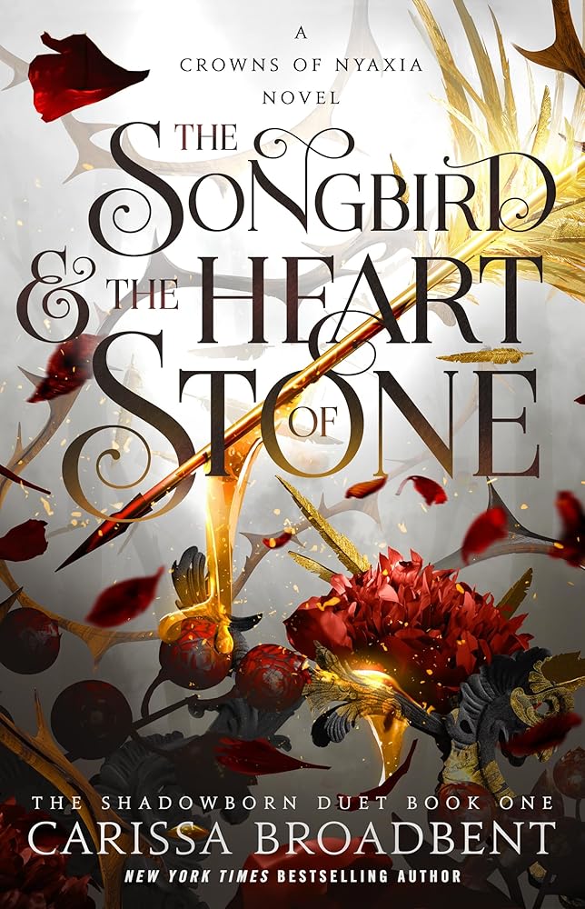 The Songbird & the Heart of Stone: The Shadowborn Duet, Book One (Crowns of Nyaxia, 3) cover image