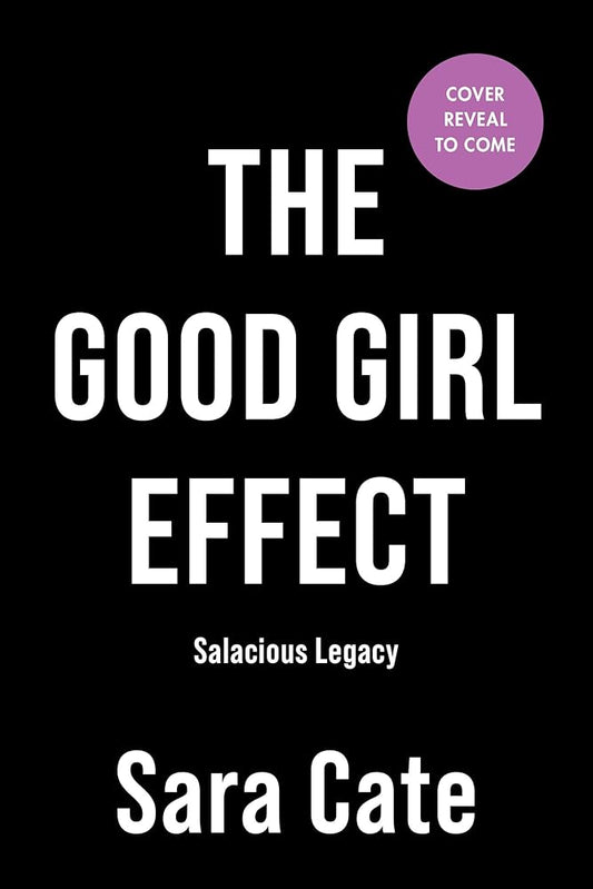 The Good Girl Effect (Deluxe Edition) (Salacious Legacy, 1) cover image