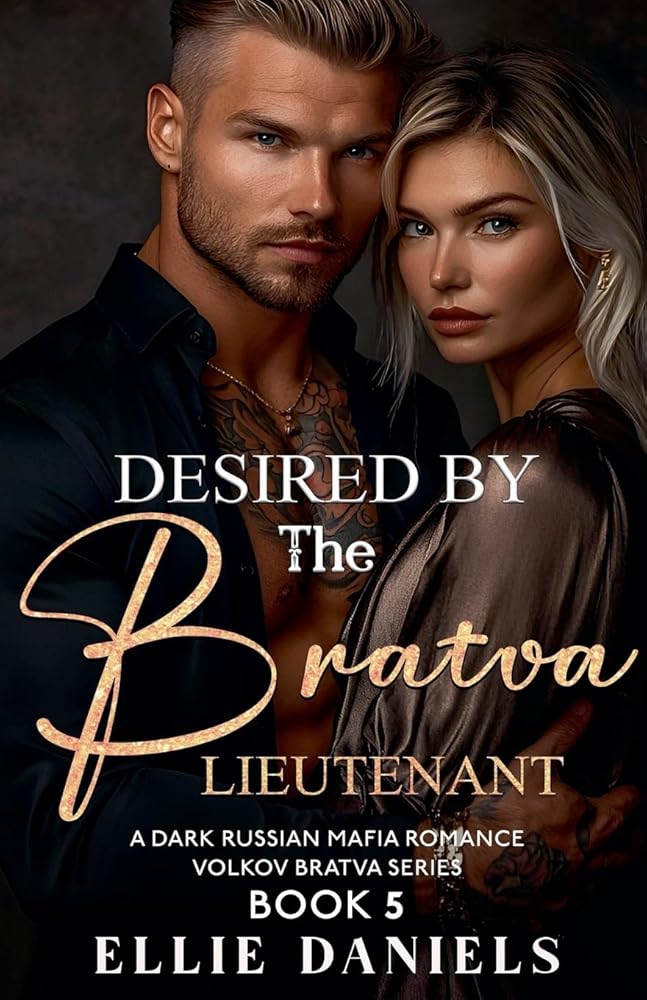 Desired by the Bratva Lieutenant: An Alpha Male, Enemies to Lovers, Dark Russian Mafia Romance (Volkov Bratva) cover image