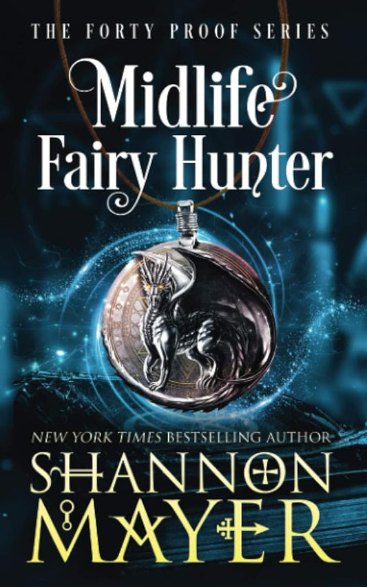 Midlife Fairy Hunter: A Paranormal Women's Fiction Novel (The Forty Proof Series) cover image