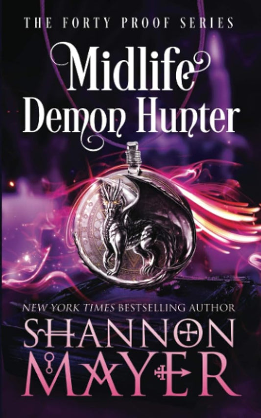 Midlife Demon Hunter: A Paranormal Women's Fiction Novel (The Forty Proof Series) cover image