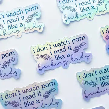 I Don't Watch Porn I Read It Holographic Sticker