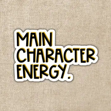 Main Character Energy Sticker