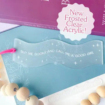 Buy Me Books And Call Me a Good Girl Frosted Wavy Bookmark